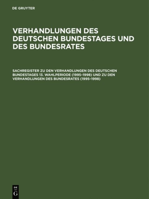 Gunther Hagen - Sachregister zu den Verhandlungen des Deutschen Bundestages 13. Wahlperiode (1995–1998) und zu den Verhandlungen des Bundesrates (1995–1998), E-bok. Tillgänglighet: Lägg i varukorg