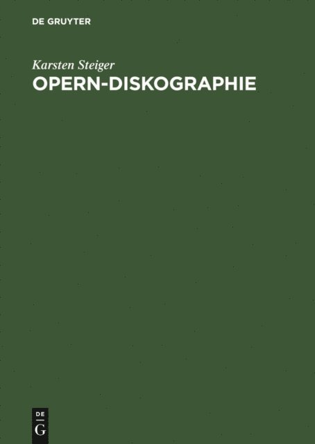 Karsten Steiger - Opern-Diskographie, E-bok