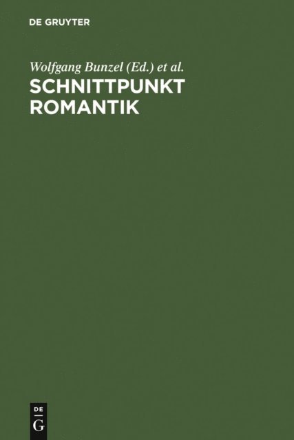 Walter Schmitz, Konrad Feilchenfeldt, Wolfgang Bunzel - Schnittpunkt Romantik, E-bok