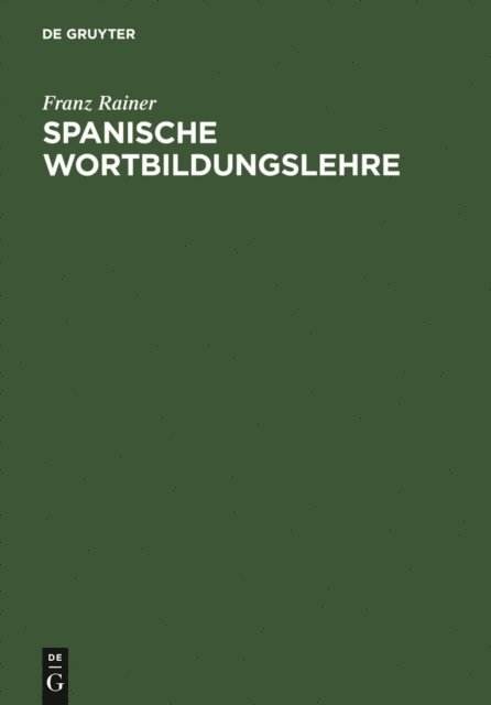 Franz Rainer - Spanische Wortbildungslehre, E-bok