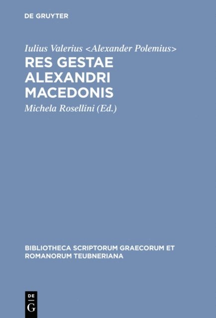 Iulius Valerius <Alexander Polemius>, Michela Rosellini - Res gestae Alexandri Macedonis, E-bok