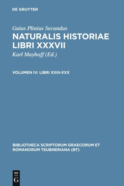 Gaius Plinius Secundus, Karl Mayhoff - Libri XXIII-XXX, E-bok