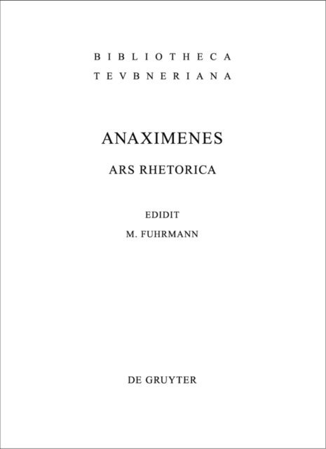 Anaximenes Lampsacenus, Manfred Fuhrmann - Ars Rhetorica, E-bok
