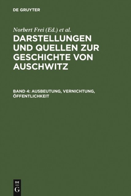 Bernd C. Wagner, Sybille Steinbacher, Norbert Frei - Ausbeutung, Vernichtung, Öffentlichkeit, E-bok