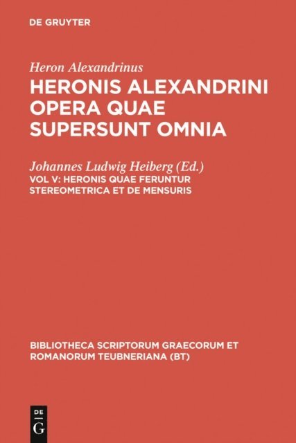Heron Alexandrinus, Johannes Ludwig Heiberg - Heronis quae feruntur stereometrica et de mensuris, E-bok