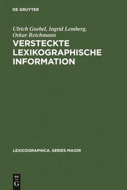 Oskar Reichmann, Ingrid Lemberg, Ulrich Goebel - Versteckte lexikographische Information, E-bok