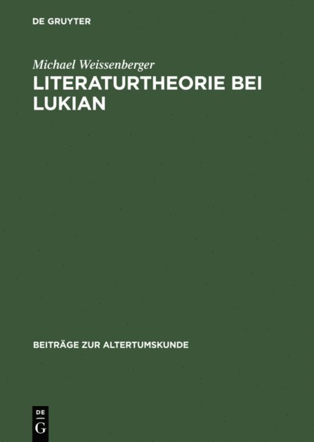 Michael Weissenberger - Literaturtheorie bei Lukian, E-bok
