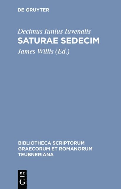 Decimus Iunius Iuvenalis, James Willis - Saturae sedecim, E-bok