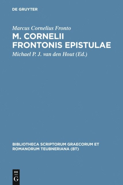 Marcus Cornelius Fronto, Michael P. J. van den Hout - M. Cornelii Frontonis epistulae, E-bok