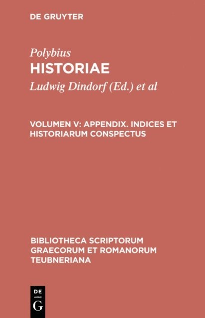 Polybius, Theodor Buttner-Wobst, Ludwig Dindorf - Appendix. Indices et historiarum conspectus, E-bok