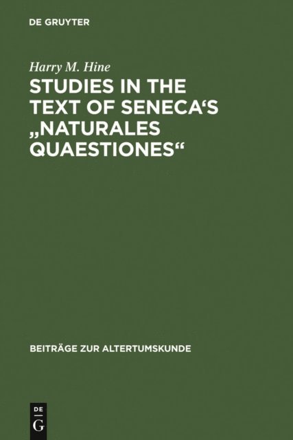 Harry M. Hine - Studies in the Text of Seneca's &quote;Naturales Quaestiones&quote;, E-bok