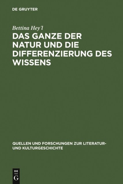 Bettina Hey'l - Das Ganze der Natur und die Differenzierung des Wissens, E-bok