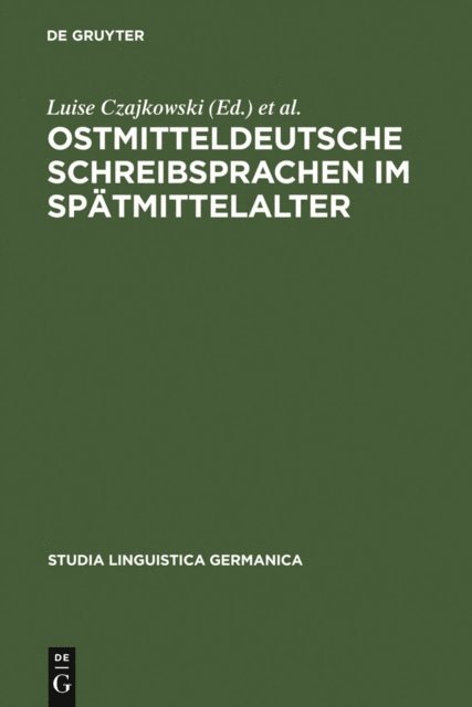 Hans Ulrich Schmid, Corinna Hoffmann, Luise Czajkowski - Ostmitteldeutsche Schreibsprachen im Spätmittelalter, E-bok