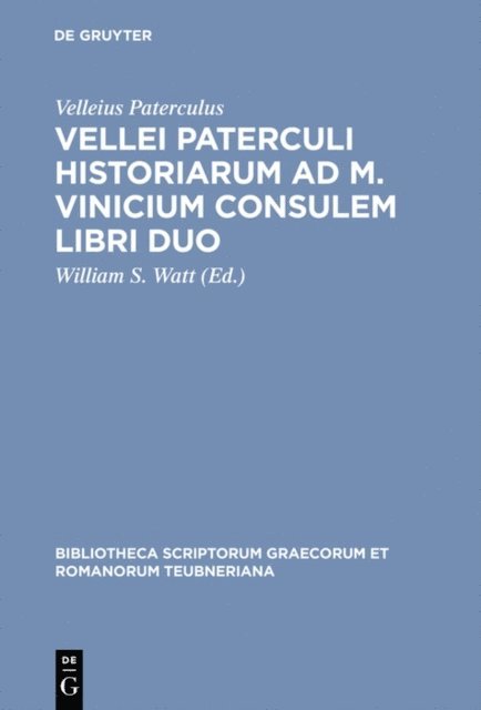 Velleius Paterculus, William S. Watt - Vellei Paterculi historiarum ad M. Vinicium consulem libri duo, E-bok