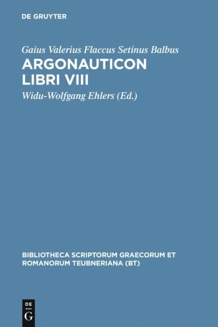 Gaius Valerius Flaccus Setinus Balbus, Widu-Wolfgang Ehlers - Argonauticon libri VIII, E-bok
