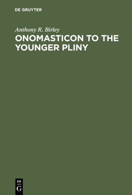 Anthony R. Birley - Onomasticon to the Younger Pliny, E-bok