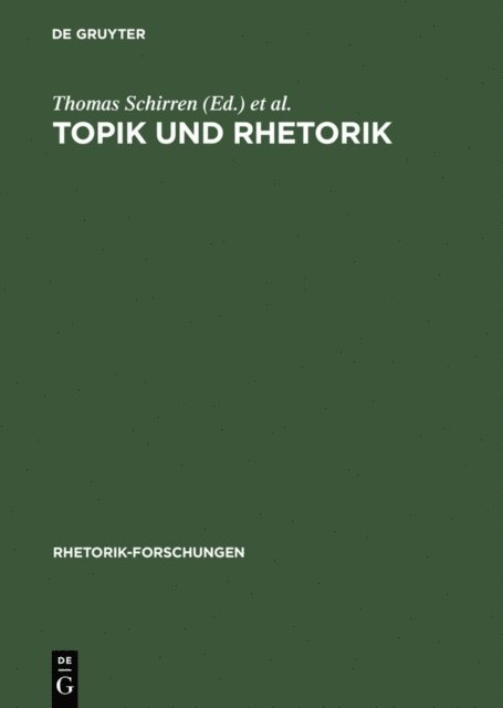 Gert Ueding, Thomas Schirren - Topik und Rhetorik, E-bok