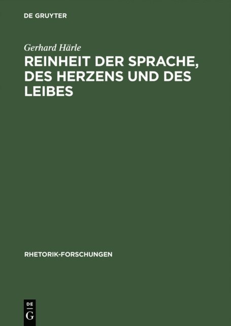 Gerhard Harle - Reinheit der Sprache, des Herzens und des Leibes, E-bok