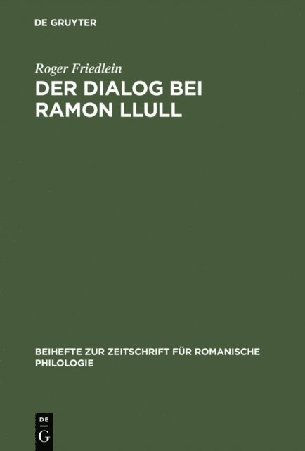 Roger Friedlein - Der Dialog bei Ramon Llull, E-bok