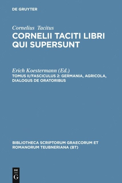Cornelius Tacitus, Erich Koestermann - Germania, Agricola, Dialogus de oratoribus, E-bok