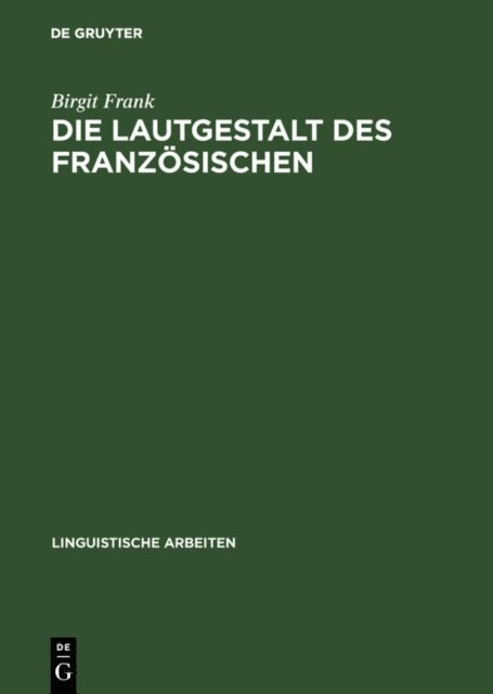 Birgit Frank - Die Lautgestalt des Französischen, E-bok