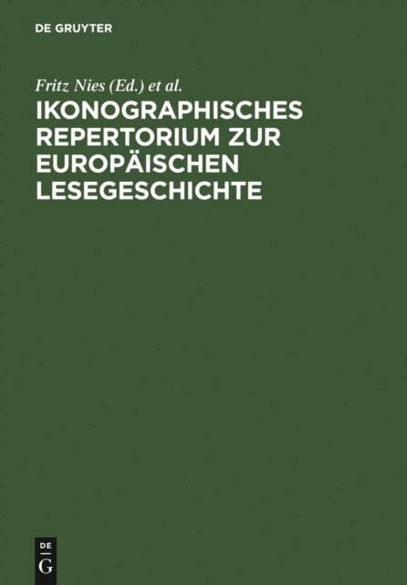 Mona Wodsak, Fritz Nies - Ikonographisches Repertorium zur Europäischen Lesegeschichte, E-bok