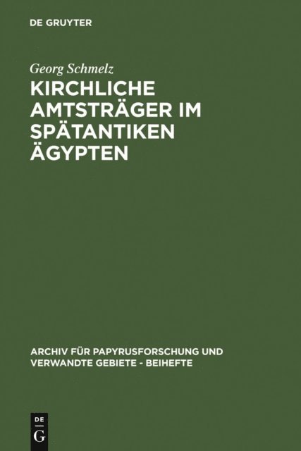 Georg Schmelz - Kirchliche Amtsträger im spätantiken Ägypten, E-bok