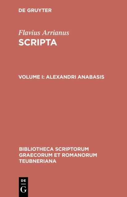 Flavius Arrianus, Gerhard Wirth, A. G. Roos - Alexandri anabasis, E-bok