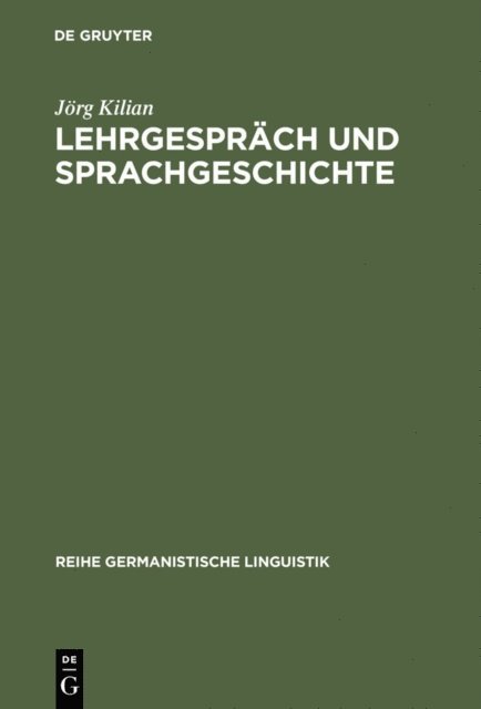 Jorg Kilian - Lehrgespräch und Sprachgeschichte, E-bok