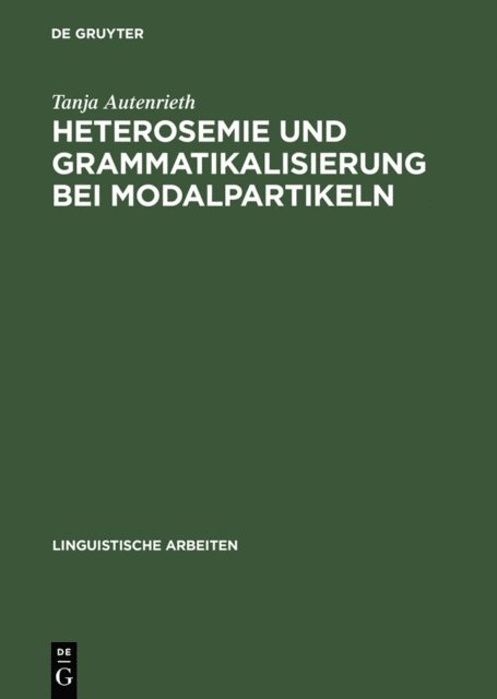 Tanja Autenrieth - Heterosemie und Grammatikalisierung bei Modalpartikeln, E-bok
