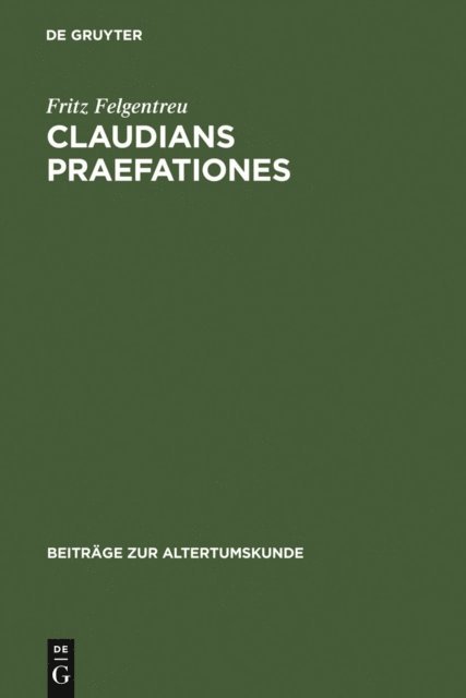 Fritz Felgentreu - Claudians praefationes, E-bok