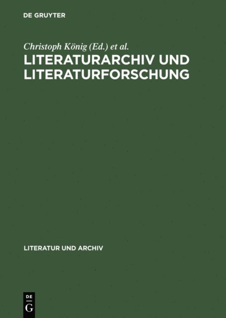 Siegfried Seifert, Christoph Konig - Literaturarchiv und Literaturforschung, E-bok