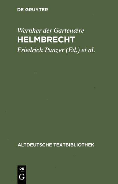 Wernher der Gartenaere, Hans-Joachim Ziegeler, Kurt Ruh, Friedrich Panzer - Helmbrecht, E-bok