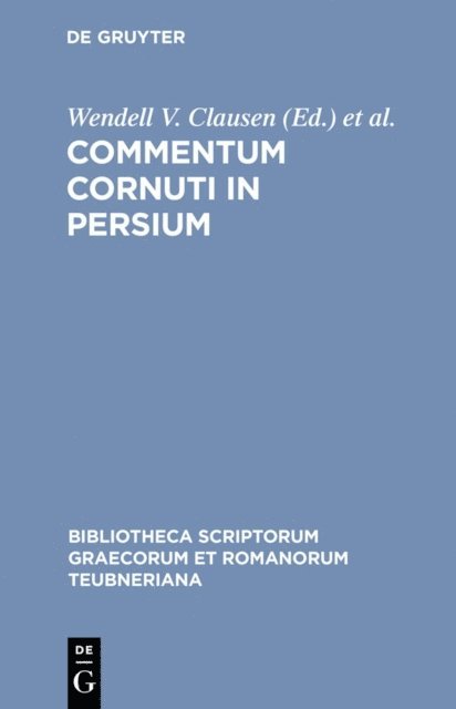 James E. G. Zetzel, Wendell V. Clausen - Commentum Cornuti in Persium, E-bok