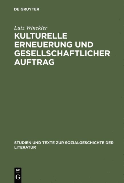 Lutz Winckler - Kulturelle Erneuerung und gesellschaftlicher Auftrag, E-bok