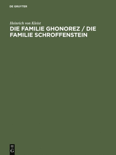 Christine Edel - Die Familie Ghonorez / Die Familie Schroffenstein, E-bok
