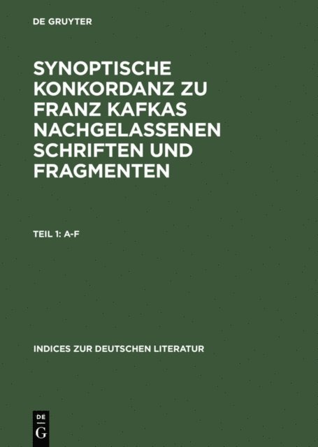 Michael Trauth, Karl Jurgen Skrodzki, Tina Koch, Heinrich P. Delfosse, Ralf Becker - Synoptische Konkordanz zu Franz Kafkas nachgelassenen Schriften und Fragmenten, E-bok