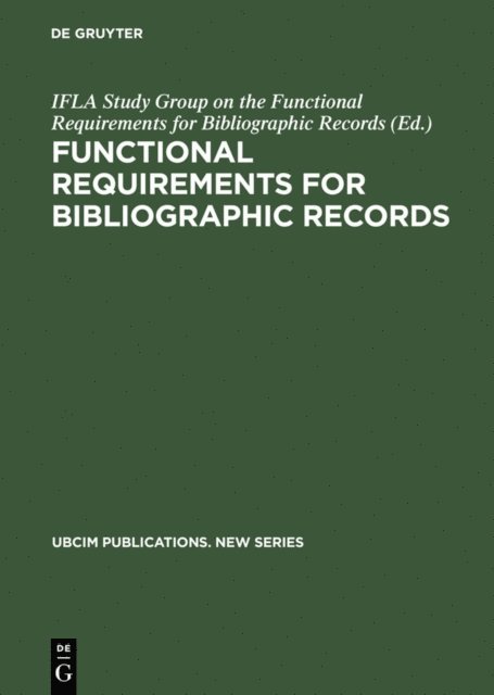IFLA Study Group on the Functional Requirements for Bibliographic Records - Functional Requirements for Bibliographic Records, E-bok