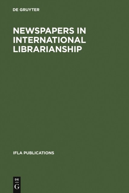 Edmund King, Hartmut Walravens - Newspapers in International Librarianship, E-bok