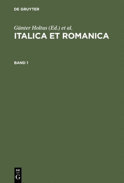 Wolfgang Schweickard, Johannes Kramer, Gunter Holtus - Italica et Romanica, E-bok