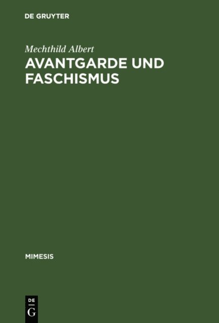 Mechthild Albert - Avantgarde und Faschismus, E-bok