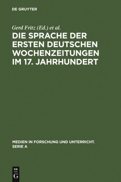 Erich Straner, Gerd Fritz - Die Sprache der ersten deutschen Wochenzeitungen im 17. Jahrhundert, E-bok