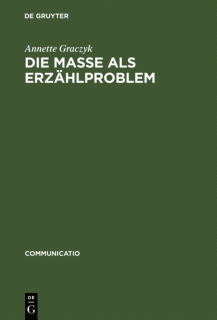 Annette Graczyk - Die Masse als Erzählproblem, E-bok