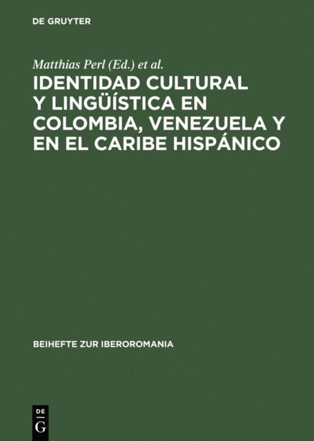Klaus Portl, Matthias Perl - Identidad cultural y lingüística en Colombia, Venezuela y en el Caribe hispánico, E-bok