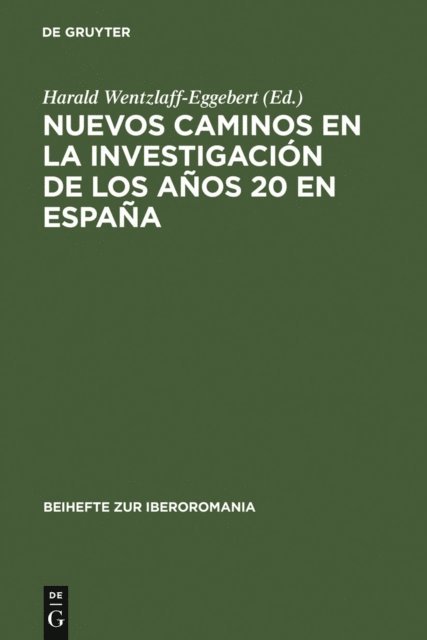 Harald Wentzlaff-Eggebert - Nuevos caminos en la investigación de los años 20 en España, E-bok