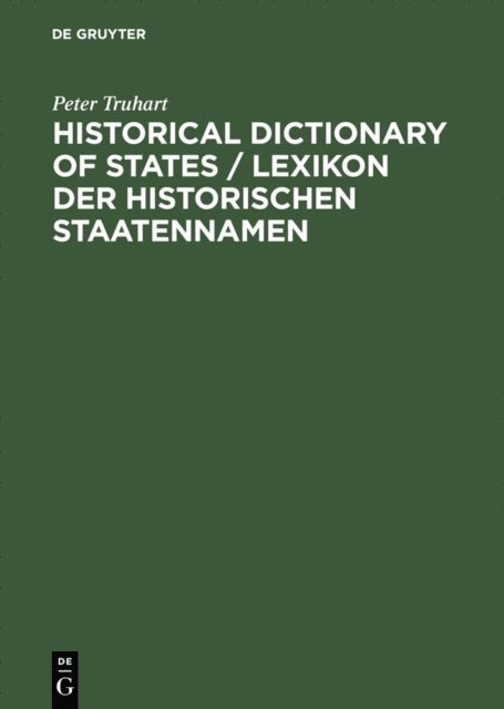 Peter Truhart - Historical Dictionary of States / Lexikon der historischen Staatennamen, E-bok