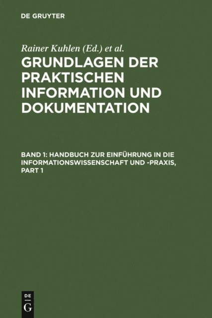 Dietmar Strauch, Thomas Seeger, Rainer Kuhlen - Grundlagen der praktischen Information und Dokumentation, E-bok
