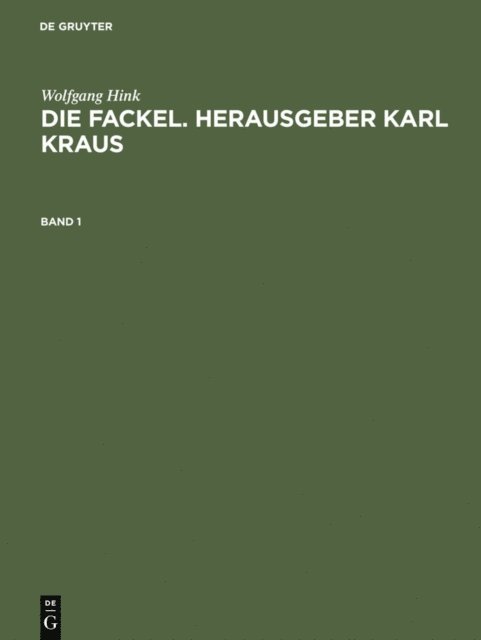 Wolfgang Hink - Die Fackel. Herausgeber Karl Kraus, E-bok