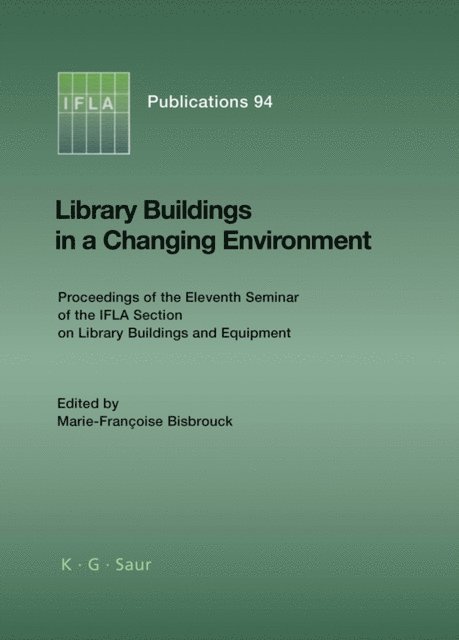 Marie-Francoise Bisbrouck - Library Buildings in a Changing Environment, E-bok