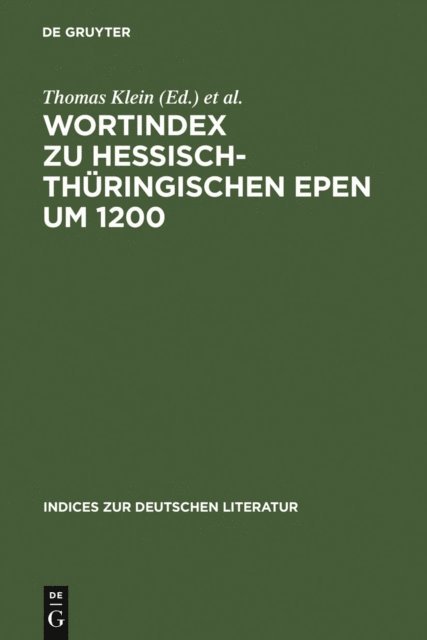 Angela Mielke-Vandenhouten, Barbara Kronsfoth, Joachim Bumke, Thomas Klein - Wortindex zu hessisch-thüringischen Epen um 1200, E-bok